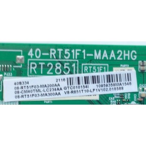 MAIN PARA TV TCL / NUMERO DE PARTE 08-CM40TML-LC234AA / 40-RT51F1-MAA2HG / 08-RT51F03-MA200AA / 08-RT51F03-MA300A / V8-R851T10-LF1V102.018588 / PANEL V400HJ6-PE1 / MODELO 40S334	